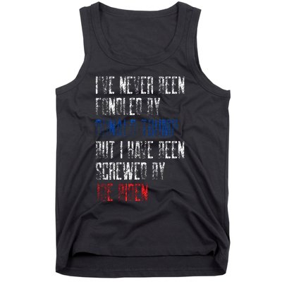 I’Ve Never Been Fondled By Donald Trump But Screwed By Biden Tank Top