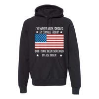 I’Ve Never Been Fondled By Donald Trump But Screwed By Biden Premium Hoodie