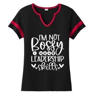 IM Not Bossy I Have Leadership Skills Ladies Halftime Notch Neck Tee