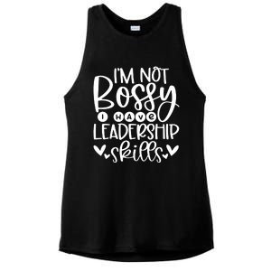 IM Not Bossy I Have Leadership Skills Ladies PosiCharge Tri-Blend Wicking Tank