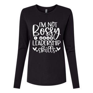 IM Not Bossy I Have Leadership Skills Womens Cotton Relaxed Long Sleeve T-Shirt