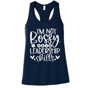 IM Not Bossy I Have Leadership Skills Women's Racerback Tank