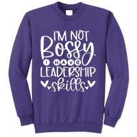 IM Not Bossy I Have Leadership Skills Sweatshirt