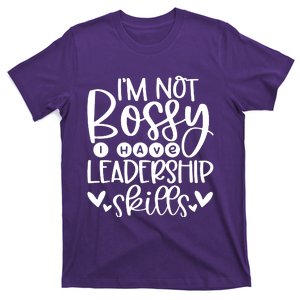 IM Not Bossy I Have Leadership Skills T-Shirt