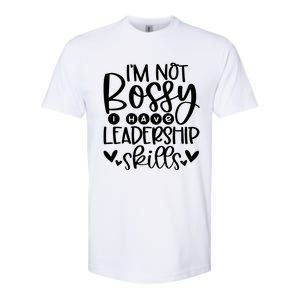 IM Not Bossy I Have Leadership Skills Softstyle CVC T-Shirt