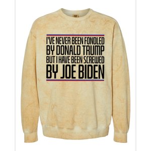 IVe Never Been Fondled By Donald Trump But I Have Been Colorblast Crewneck Sweatshirt