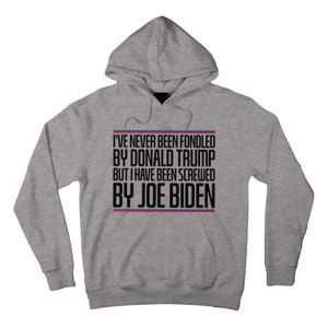 IVe Never Been Fondled By Donald Trump But I Have Been Tall Hoodie