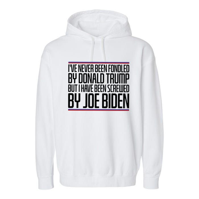 IVe Never Been Fondled By Donald Trump But I Have Been Garment-Dyed Fleece Hoodie