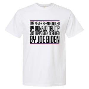 IVe Never Been Fondled By Donald Trump But I Have Been Garment-Dyed Heavyweight T-Shirt