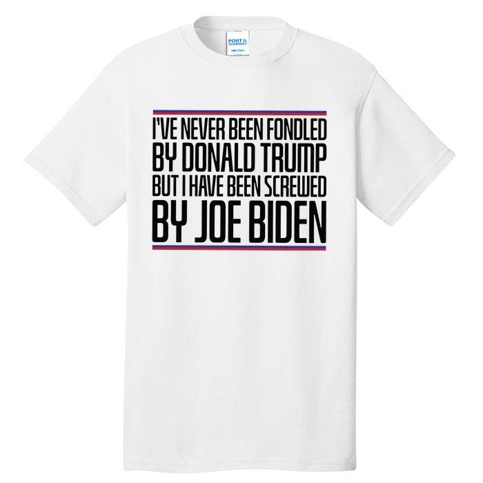 IVe Never Been Fondled By Donald Trump But I Have Been Tall T-Shirt