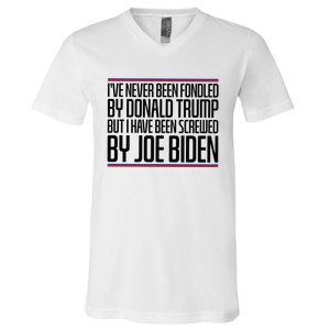 IVe Never Been Fondled By Donald Trump But I Have Been V-Neck T-Shirt