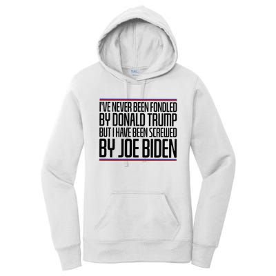 IVe Never Been Fondled By Donald Trump But I Have Been Women's Pullover Hoodie