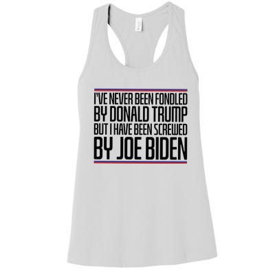 IVe Never Been Fondled By Donald Trump But I Have Been Women's Racerback Tank