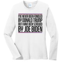 IVe Never Been Fondled By Donald Trump But I Have Been Ladies Long Sleeve Shirt