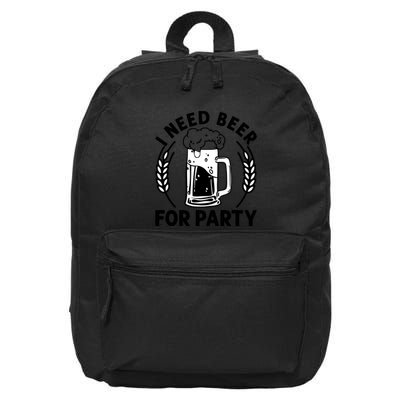 I Need Beer For Party Celebrate Oktoberfest 16 in Basic Backpack