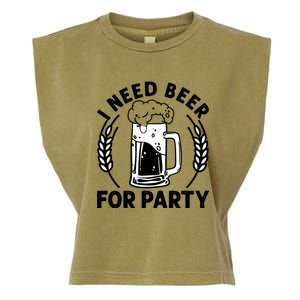 I Need Beer For Party Celebrate Oktoberfest Garment-Dyed Women's Muscle Tee