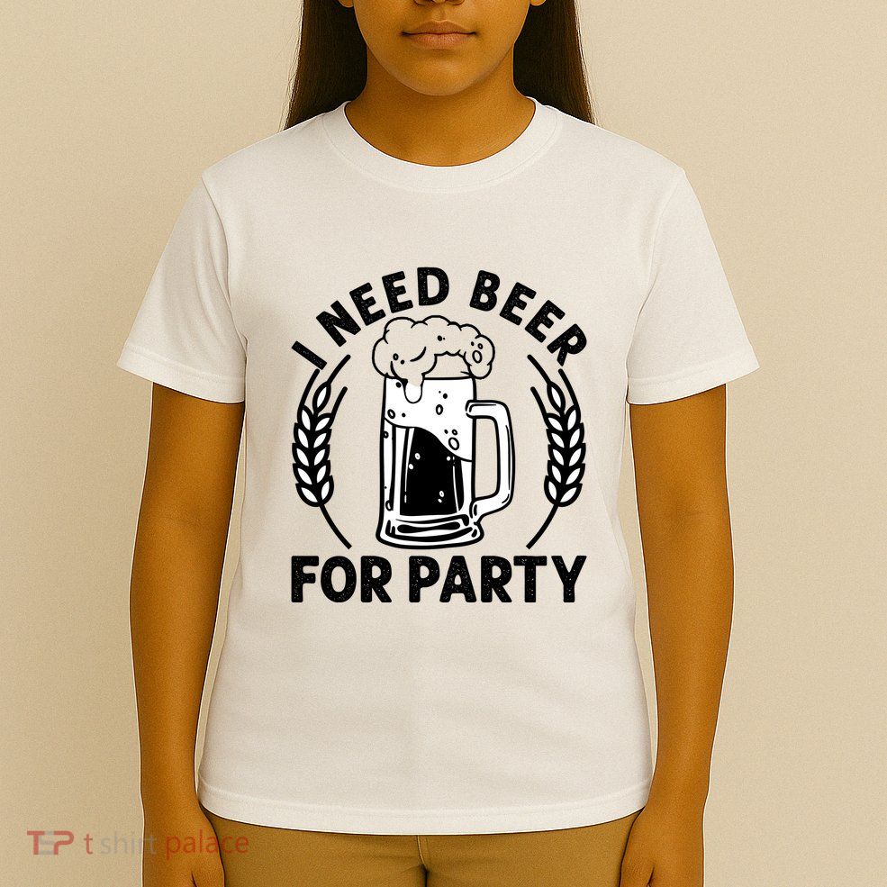 I Need Beer For Party Celebrate Oktoberfest T-Shirt
