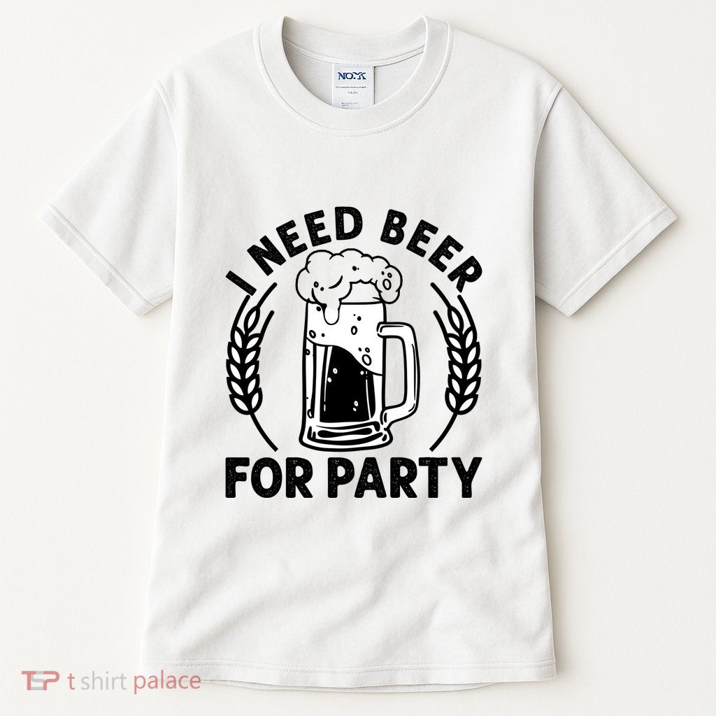 I Need Beer For Party Celebrate Oktoberfest Tall T-Shirt