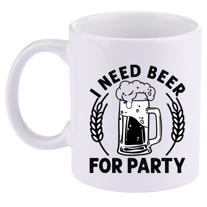 I Need Beer For Party Celebrate Oktoberfest 11oz C Handle Ceramic Mug