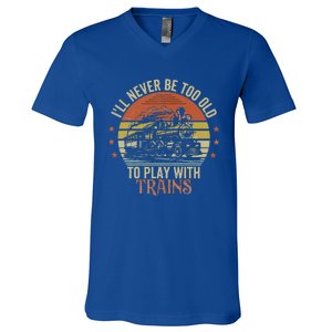 Ill Never Be Too Old To Play With Trains V-Neck T-Shirt