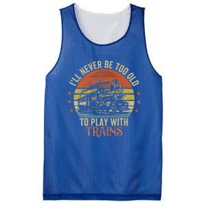 Ill Never Be Too Old To Play With Trains Mesh Reversible Basketball Jersey Tank