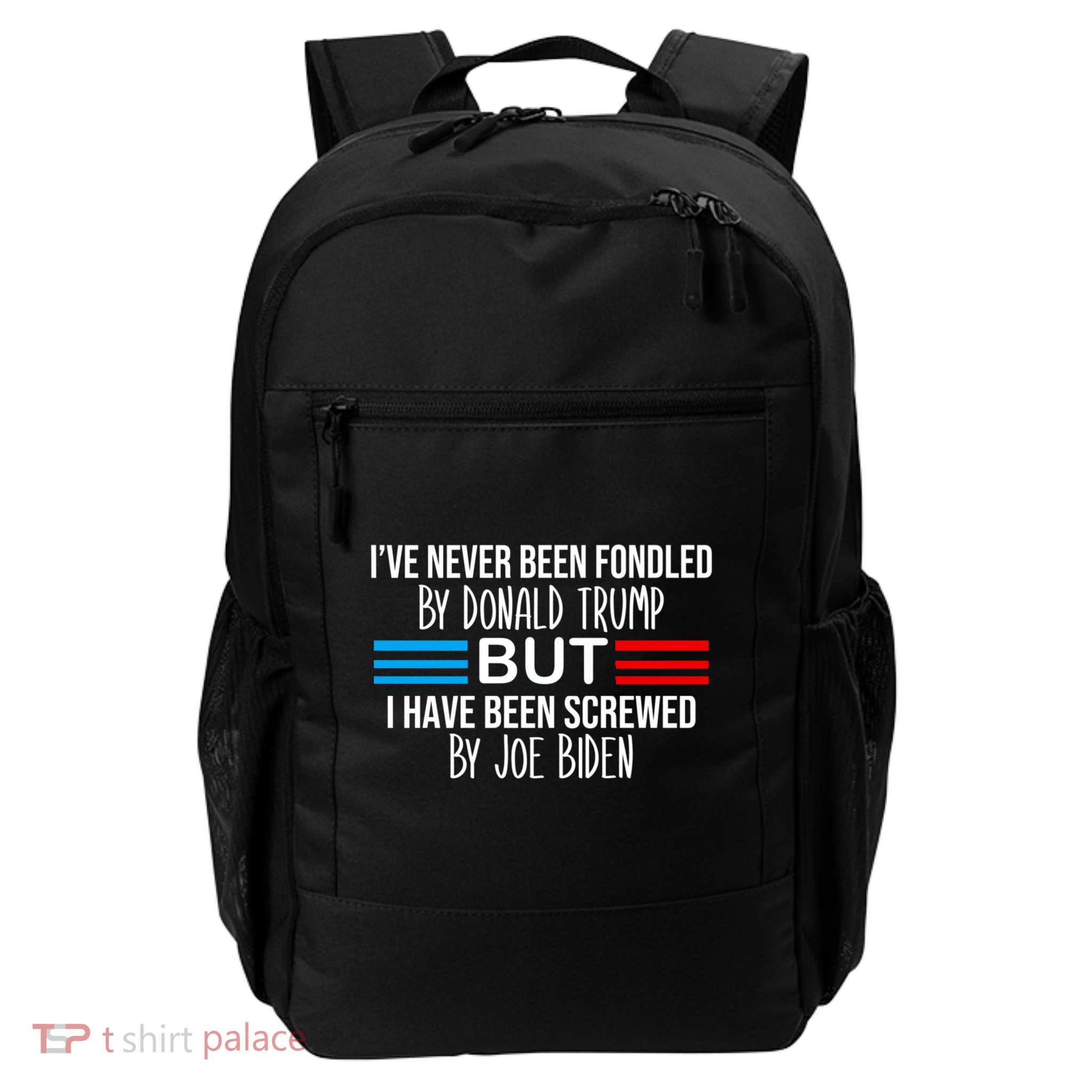 I’ve Never Been Fondled By Donald Trump But Screwed By Biden Backpack