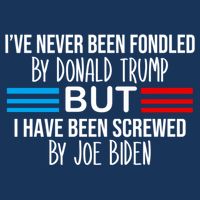 I’ve Never Been Fondled By Donald Trump But Screwed By Biden Apron