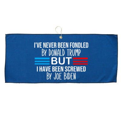 I’ve Never Been Fondled By Donald Trump But Screwed By Biden Large Microfiber Waffle Golf Towel