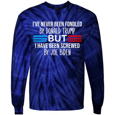 I’ve Never Been Fondled By Donald Trump But Screwed By Biden Tie-Dye Long Sleeve Shirt