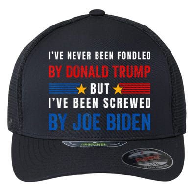 IVe Never Been Fondled By Donald Trump But Screwed By Biden Flexfit Unipanel Trucker Cap