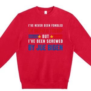 IVe Never Been Fondled By Donald Trump But Screwed By Biden Premium Crewneck Sweatshirt