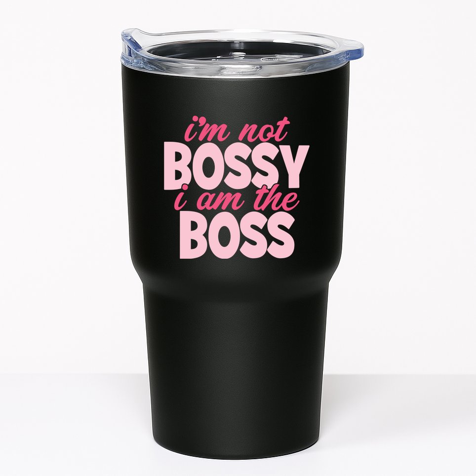 Im Not Bossy Im The Boss Quote Tumbler