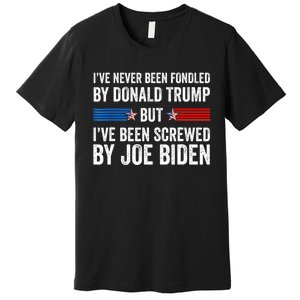 I’Ve Never Been Fondled By Donald Trump Premium T-Shirt