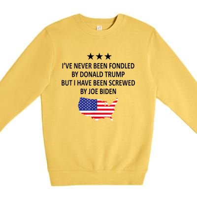 I've Never Been Fondled By Donald Trump But Joe Biden Premium Crewneck Sweatshirt