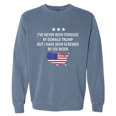 I've Never Been Fondled By Donald Trump But Joe Biden Garment-Dyed Sweatshirt