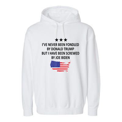 I've Never Been Fondled By Donald Trump But Joe Biden Garment-Dyed Fleece Hoodie