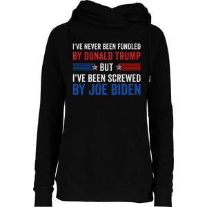 IVe Never Been Fondled By Trump But Joe Biden Womens Funnel Neck Pullover Hood