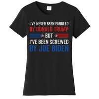 IVe Never Been Fondled By Trump But Joe Biden Women's T-Shirt