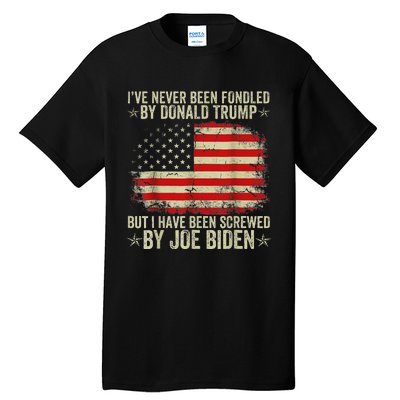 IVe Never Been Fondled By Donald Trump But Screwed By Biden Tall T-Shirt