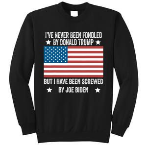 I've Never Been Fondled By Donald Trump But Screwed By Biden Sweatshirt