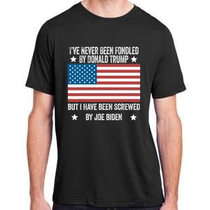 I've Never Been Fondled By Donald Trump But Screwed By Biden Adult ChromaSoft Performance T-Shirt