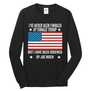 I've Never Been Fondled By Donald Trump But Screwed By Biden Tall Long Sleeve T-Shirt