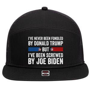 I’Ve Never Been Fondled By Donald Trump But Screwed By Biden 7 Panel Mesh Trucker Snapback Hat