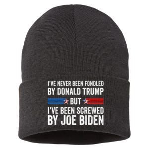 I’Ve Never Been Fondled By Donald Trump But Screwed By Biden Sustainable Knit Beanie