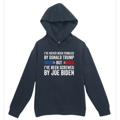 I’Ve Never Been Fondled By Donald Trump But Screwed By Biden Urban Pullover Hoodie