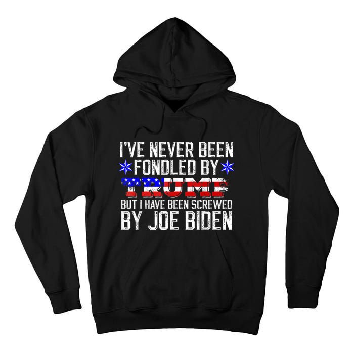 I've Never Been Fondled By Donald Trump But Joe Biden Tall Hoodie