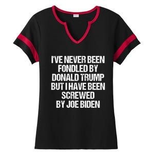 I'VE NEVER BEEN FONDLED BY DONALD TRUMP BUT I HAVE BEEN SCREWED BY JOE BIDEN Ladies Halftime Notch Neck Tee