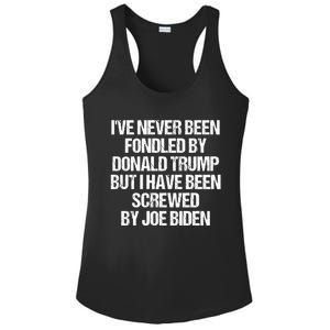 I'VE NEVER BEEN FONDLED BY DONALD TRUMP BUT I HAVE BEEN SCREWED BY JOE BIDEN Ladies PosiCharge Competitor Racerback Tank