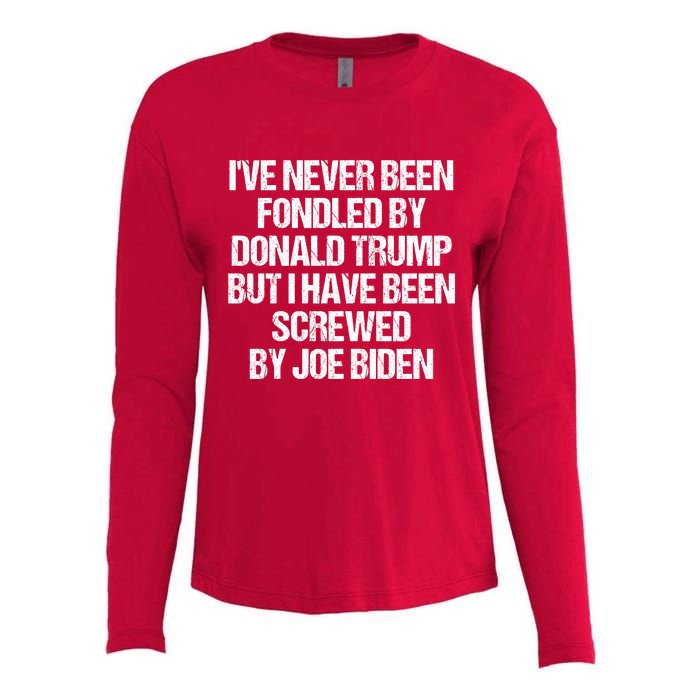 I'VE NEVER BEEN FONDLED BY DONALD TRUMP BUT I HAVE BEEN SCREWED BY JOE BIDEN Womens Cotton Relaxed Long Sleeve T-Shirt