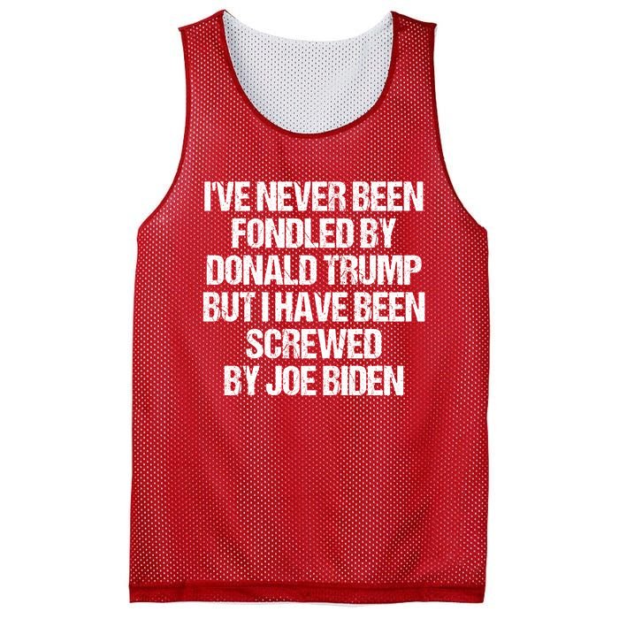 I'VE NEVER BEEN FONDLED BY DONALD TRUMP BUT I HAVE BEEN SCREWED BY JOE BIDEN Mesh Reversible Basketball Jersey Tank